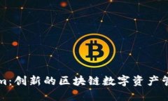 Tokenim：创新的区块链数字资产管理平台